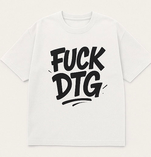 F**k DTG