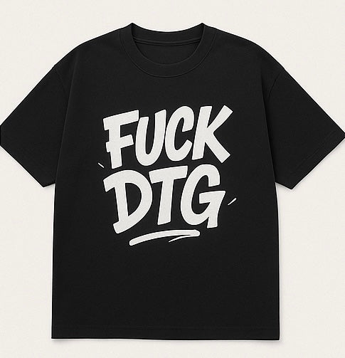 F**k DTG